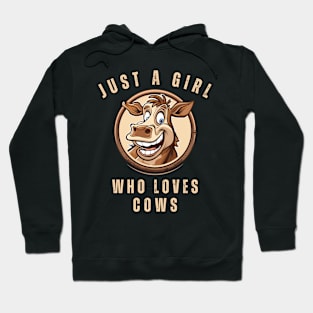 just a girl who loves cows Hoodie